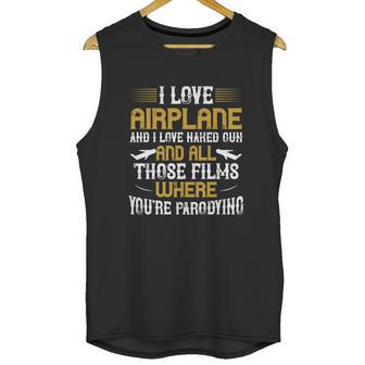 I Love Airplane And I Love Naked Unisex Tank Top | Favorety