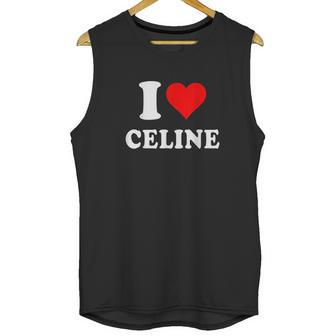 I Love Celine Love Heart Valentines Day Gift Unisex Tank Top | Favorety CA