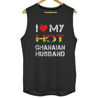 I Love My Hot Ghanaian Husband Unisex Tank Top | Favorety UK