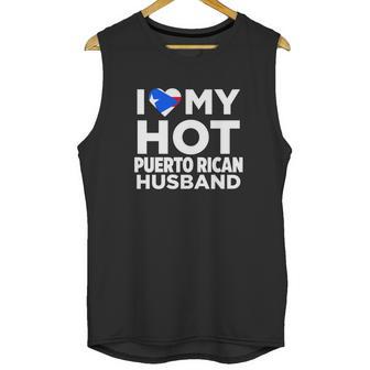 I Love My Hot Puerto Rican Husband Puerto Rico Tshirt Unisex Tank Top | Favorety UK