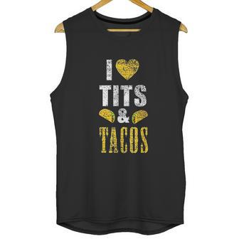 I Love Tits And Tacos Boos Mexican Unisex Tank Top | Favorety CA