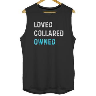 Loved Collared Owned Kinky Unisex Tank Top | Favorety CA