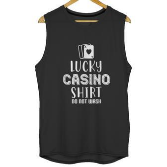 Lucky Casino Shirt Do Not Wash Unisex Tank Top | Favorety CA