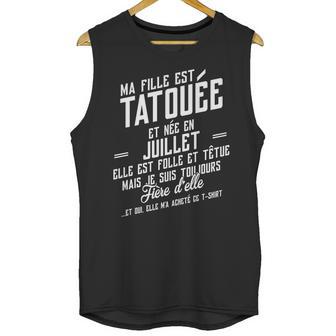 Ma Fille Est Tatouee Et Nee En Juillet Unisex Tank Top | Favorety