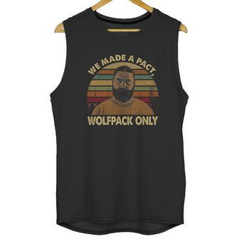 We Made A Pact Wolfpack Only Hangover Lovers Movie Unisex Tank Top | Favorety UK