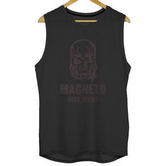 Magneto Was Right Unisex Tank Top | Favorety