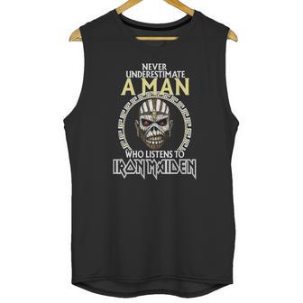 A Man Who Listen To Iron Maiden Unisex Tank Top | Favorety