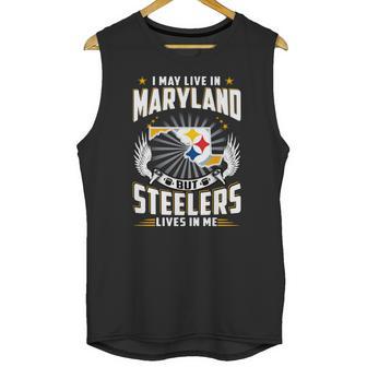 I May Live In Maryland But Steelers Lives In Me Shirt Unisex Tank Top | Favorety AU