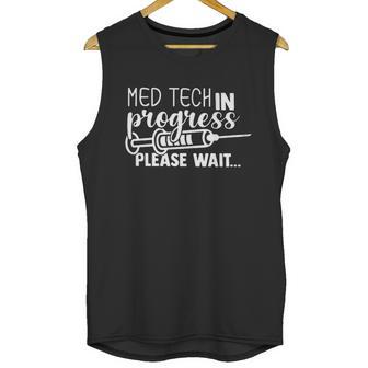 Med Tech In Progress Please Wait Unisex Tank Top | Favorety DE