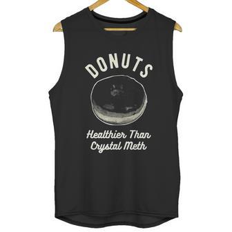 Mens Donuts Healthier Than Crystal Meth Unisex Tank Top | Favorety