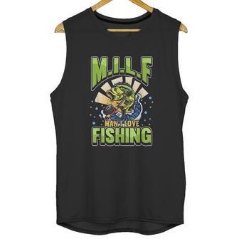 Milf Man I Love Fishing Fisherman Milf Man Love Angler Unisex Tank Top | Favorety AU