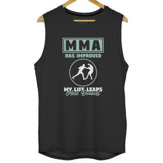 Mma Has Improved My Life Unisex Tank Top | Favorety UK