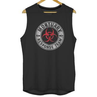 Mortuary Response Team 2020 Biohazard For Embalmers Unisex Tank Top | Favorety