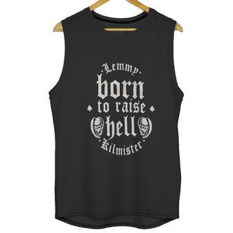 Motorhead Lemmy Born To Raise Unisex Tank Top | Favorety