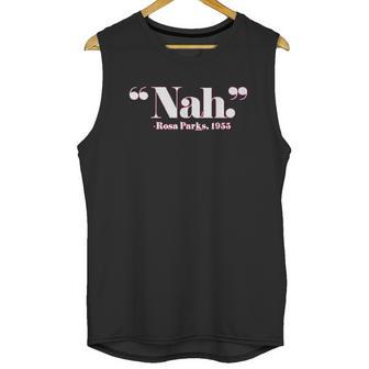 Nah Rosa Parks Back Of The Bus Unisex Tank Top | Favorety AU