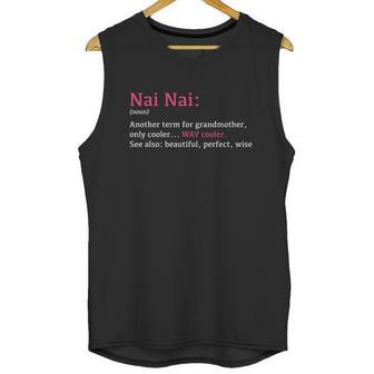 Nai Nai Funny Definition Noun Gift Another Term Unisex Tank Top | Favorety DE