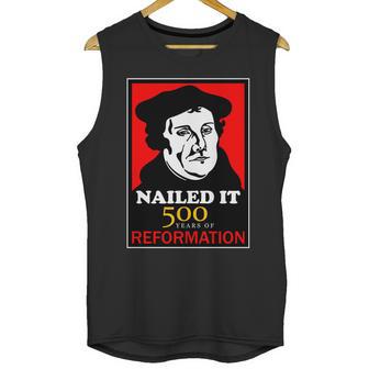 Nailed It Martin Luther 500 Years Of Reformation Unisex Tank Top | Favorety AU