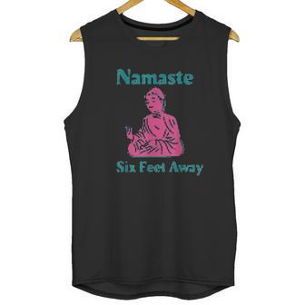 Namaste Six Feet Away 6 Feet Social Distancing Unisex Tank Top | Favorety CA