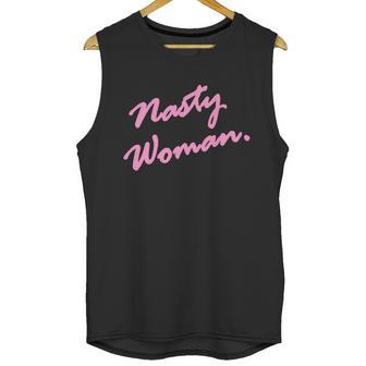 Nasty Woman Pink Script Hillary Clinton Unisex Tank Top | Favorety DE