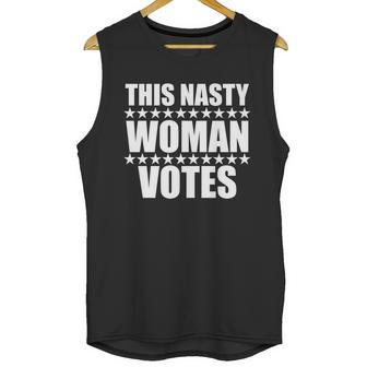 This Nasty Woman Votes Unisex Tank Top | Favorety