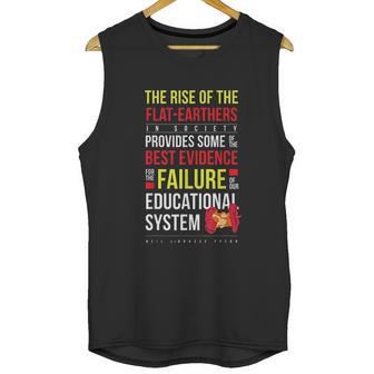 Neil Degrasse Tyson Rise Of The Flat Earthers Quote Unisex Tank Top | Favorety