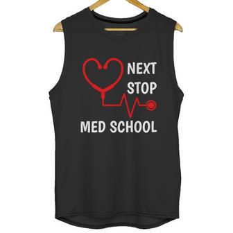 Next Stop Medical School Gift Med School Gift Med Student Gift Graphic Design Printed Casual Daily Basic Unisex Tank Top | Favorety AU