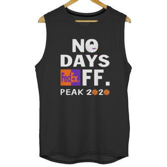 No Days Fedex Ff Peak 2020 Coronavirus Shirt Unisex Tank Top | Favorety AU