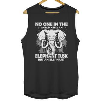 No One In The World Needs An Elephant Tusk Unisex Tank Top | Favorety