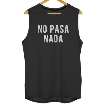 No Pasa Nada Unisex Tank Top | Favorety DE