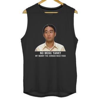 No More Yanky My Wanky The Donger Need Food Sixteen No More Shirt T Shirt Tee Unisex Tank Top | Favorety DE