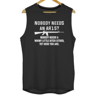 Nobody Needs An Ar15 Unisex Tank Top | Favorety