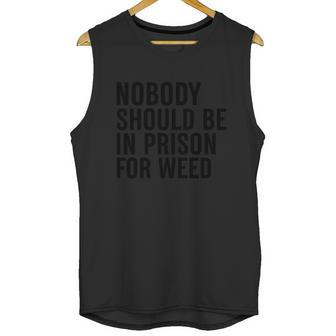 Nobody Should Be In Prison For Weed Unisex Tank Top | Favorety DE