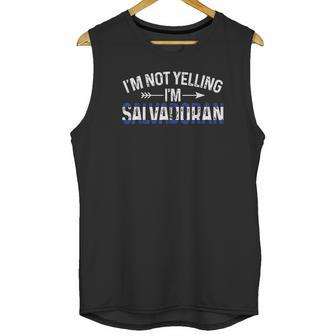 I Am Not Yelling I Am Salvadoran Unisex Tank Top | Favorety UK