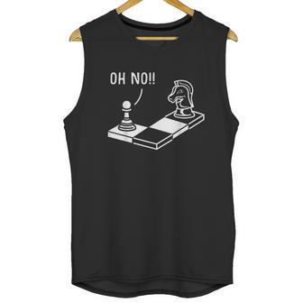 Oh No Knight To Pawn Funny Chess Player Gift Idea Board Game Unisex Tank Top | Favorety AU