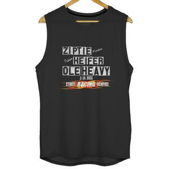 Ole Heavy Ziptie Heifer Street Racing Outlaws Memphis Jj Unisex Tank Top | Favorety DE