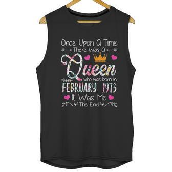 Once Upon A Time There Was A Queen Born In February 1973 Unisex Tank Top | Favorety AU