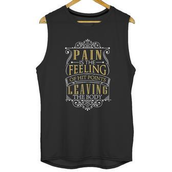 Pain Is Hit Points Leaving The Body Funny Unisex Tank Top | Favorety DE