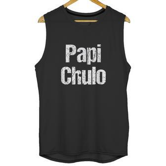 Para Papa And Abuelo Papi Chulo Unisex Tank Top | Favorety DE