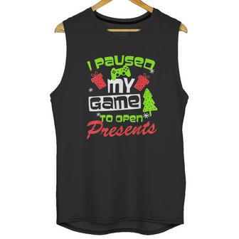 I Pause My Game To Open Presents Unisex Tank Top | Favorety