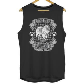 Personal Stalker Keeshond Dog Follow You Everywhere Unisex Tank Top | Favorety AU