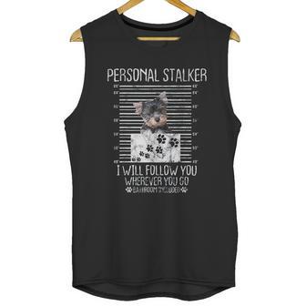 Personal Stalker I Will Follow You Yorkie Lovers Gift Unisex Tank Top | Favorety CA