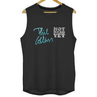 Phil Collins Not Dead Yet Unisex Tank Top | Favorety UK