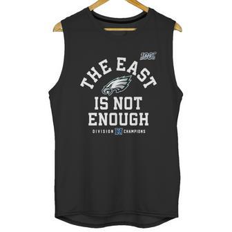 Philadelphia Eagles The East Is Not Enough T-Shirt Unisex Tank Top | Favorety UK