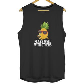 Pineapple Swinger Plays Well With Others Swingers Shirt Unisex Tank Top | Favorety AU