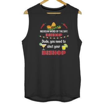 Play On Words Bishop Funny Mexican Party Drinking Shirts Unisex Tank Top | Favorety DE