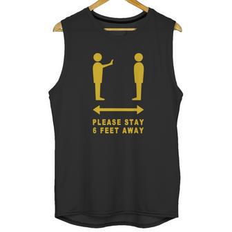 Please Stay 6 Feet Away - Funny Social Distancing Gift T-Shirt Unisex Tank Top | Favorety AU