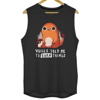 Pokemon Charmander Voices Told Me To Burn Things Unisex Tank Top | Favorety AU