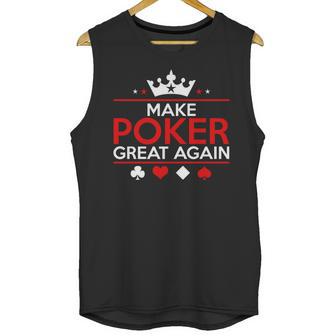 Make Poker Great Again Card Game Unisex Tank Top | Favorety