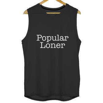 Popular Loner Official Shirt Unisex Tank Top | Favorety UK