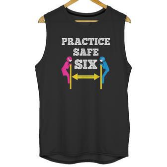 Practice Safe Six Social Distancing Unisex Tank Top | Favorety